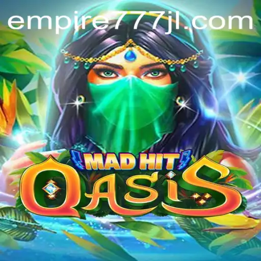 Exploring MadHitOasis: A Journey Through the Virtual Desert and the Empire777